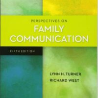 Manual Solution for Perspectives on Family Communication 5 by Lynn Turner, Richard West