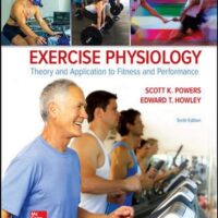 Full Download Manual Solution Exercise Physiology: Theory and Application to Fitness and Performance 10 by Scott Powers, Edward Howley