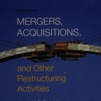 Manual Solution Mergers, Acquisitions, and Other Restructuring Activities: An Integrated Approach to Process, Tools, Cases, and Solutions 8 by Donald DePamphilis