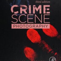 Manual Solutions for Crime Scene Photography 3 by Edward M. Robinson