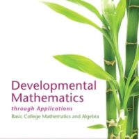 Manual Solutions for Developmental Mathematics through Applications: Basic College Mathematics and Algebra 1 by Geoffrey Akst, Sadie Bragg