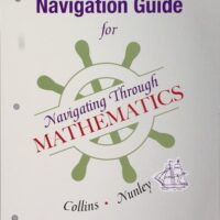 Manual Solution Navigation Guide for Navigating Through Mathematics 1 by Alicia Collins, Denise Nunley