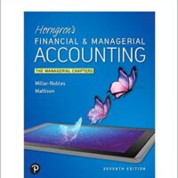 Full Download Test Bank Horngren's Financial & Managerial Accounting, The Managerial Chapters [RENTAL EDITION], 7th Edition by Miller-Nobles