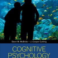 Manual Solutions for Cognitive Psychology: Theory, Process, and Methodology 1 by Dawn M. McBride, J. Cooper Cutting