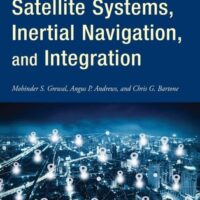 Full Download Test Bank Global Navigation Satellite Systems, Inertial Navigation, and Integration 4 by Mohinder S. Grewal, Angus P. Andrews, Chris G. Bartone