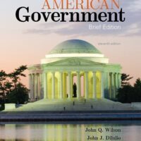Full Download Manual Solution for American Government: Brief Version 11 by James Q. Wilson, Jr. John J. DiIulio, Meena Bose
