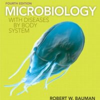 Full Download Manual Solution for Microbiology with Diseases by Body System (4th Edition) 4 by Robert W. Bauman Ph.D.
