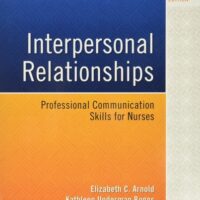 Full Download Manual Solution for Interpersonal Relationships: Professional Communication Skills for Nurses 7 by Elizabeth C. Arnold PhD RN PMHCNS-BC, Kathleen Underman Boggs PhD FNP-CS