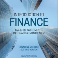 Manual Solutions for Introduction to Finance: Markets, Investments, and Financial Management 17 by Ronald W. Melicher, Edgar A. Norton