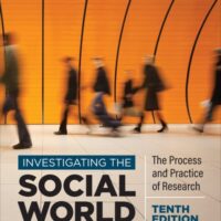 Full Download Manual Solution Investigating the Social World: The Process and Practice of Research Tenth by Russell K. Schutt