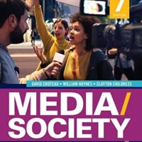 Manual Solutions for Media/Society: Technology, Industries, Content, and Users Seventh by David R. Croteau, William Hoynes, Clayton Childress