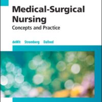 Manual Solutions for Medical-Surgical Nursing: Concepts & Practice 3 by Susan C. deWit MSN RN CNS PHN, Holly K. Stromberg RN BSN MSN PHN Alumnus CCRN, Carol Dallred