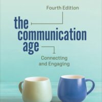Manual Solutions for The Communication Age: Connecting and Engaging Fourth by Autumn Edwards, Chad C. Edwards, Shawn T. Wahl, Scott A. Myers