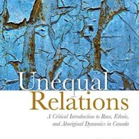 Manual Solutions for Unequal Relations: A Critical Introduction to Race, Ethnic, and Aboriginal Dynamics in Canada 8 by Augie Fleras
