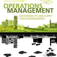 Full Download Manual Solution Operations Management: Sustainability and Supply Chain Management, Second Canadian Edition (2nd Edition) 2 by Jay Heizer, Barry Render, Paul Griffin