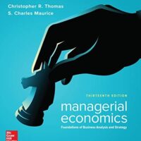 Manual Solution Managerial Economics 13 by Christopher Thomas