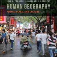 Manual Solution Human Geography: People, Place, and Culture 12 by Erin H. Fouberg, Alexander B. Murphy