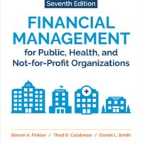 Full Download Manual Solution Financial Management for Public, Health, and Not-for-Profit Organizations Seventh by Steven A. Finkler, Thad D. Calabrese, Daniel L. Smith