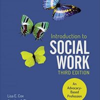 Manual Solutions for Introduction to Social Work: An Advocacy-Based Profession (Social Work in the New Century) Third by Lisa E. Cox, Carolyn J. Tice, Dennis D. Long