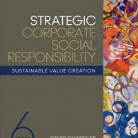 Full Download Test Bank Strategic Corporate Social Responsibility: Sustainable Value Creation Sixth by David Chandler