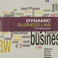 Manual Solution for Dynamic Business Law: The Essentials 2 by Nancy Kubasek, M. Neil Browne, Daniel Herron, Lucien Dhooge, Linda Barkacs