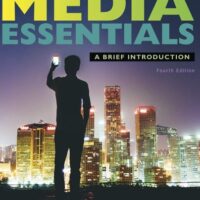 Full Download Manual Solution for Media Essentials Fourth by Richard Campbell, Christopher Martin, Bettina Fabos