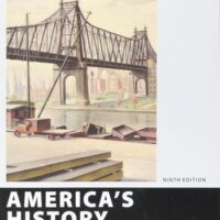 Full Download Manual Solution America’s History, Value Edition, Volume 2 Ninth by Rebecca Edwards, Eric Hinderaker, Robert O. Self, James A. Henretta
