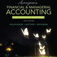 Manual Solution Horngren's Financial & Managerial Accounting, The Financial Chapters 5 by Tracie Miller-Nobles, Brenda Mattison, Ella Mae Matsumura