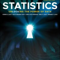 Manual Solution Statistics: Unlocking the Power of Data 3 by Robin H. Lock, Patti Frazer Lock, Kari Lock Morgan, Eric F. Lock, Dennis F. Lock