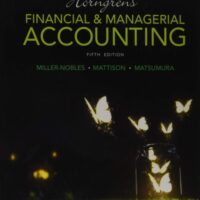 Manual Solution Horngren's Financial & Managerial Accounting (5th Edition) 5 by Tracie L. Miller-Nobles, Brenda L. Mattison, Ella Mae Matsumura