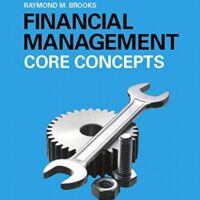 Manual Solutions for Financial Management: Core Concepts (3rd Edition) 3 by Raymond Brooks