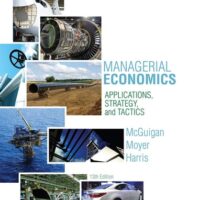 Full Download Test Bank Managerial Economics: Applications, Strategies and Tactics (Upper Level Economics Titles) 13 by James R. McGuigan, R. Charles Moyer, Frederick H.deB. Harris