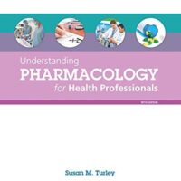 Manual Solution Understanding Pharmacology for Health Professionals 5 by Susan Turley