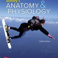 Manual Solutions for Seeley's Anatomy & Physiology 12 by Cinnamon VanPutte, Jennifer Regan, Andrew Russo, Rod Seeley