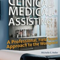 Full Download Manual Solution for Clinical Medical Assisting: A Professional, Field Smart Approach to the Workplace 2 by Michelle Heller