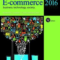 Full Download Manual Solution E-Commerce 2016: Business, Technology, Society (12th Edition) 12 by Kenneth C. Laudon, Carol Guercio Traver