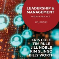 Manual Solutions for Leadership & Management: Theory and Practice by Kris Cole, Jill Noble, Tim Rule, Kim Slingo, Billy Worth