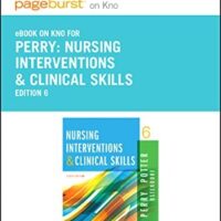 Full Download Manual Solution for Nursing Interventions & Clinical Skills - Elsevier eBook on Intel Education Study (Retail Access Card) 6 by Anne Griffin Perry RN MSN EdD FAAN, Patricia A. Potter RN PhD FAAN, Wendy Ostendorf RN MS EdD CNE