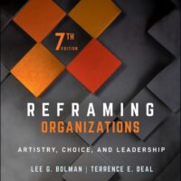 Full Download Manual Solution for Reframing Organizations: Artistry, Choice, and Leadership 7 by Lee G. Bolman, Terrence E. Deal