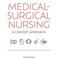 Manual Solution Medical-surgical Nursing: A Concept Map Approach (paperback) by Trish Burton