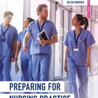Full Download Manual Solution Preparing for Nursing Practice by Helen Donovan