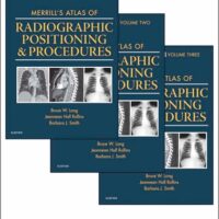 Manual Solution Merrill's Atlas of Radiographic Positioning and Procedures: 3-Volume Set 13 by Bruce W. Long MS RT(R)(CV) FASRT FAEIRS, Jeannean Hall Rollins M.R.C. R.T. (R)(CV)(M)(ARRT), Barbara J. Smith MS RT(R)(QM) FASRT FAEIRS
