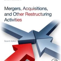 Full Download Manual Solution Mergers, Acquisitions, and Other Restructuring Activities: An Integrated Approach to Process, Tools, Cases, and Solutions 7 by Donald DePamphilis