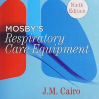 Manual Solution for Mosby's Respiratory Care Equipment 9 by James M. Cairo PhD RRT FAARC