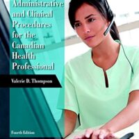 Full Download Test Bank Administrative and Clinical Procedures for the Canadian Health Professional 4 by Valerie Thompson