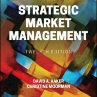 Full Download Manual Solution Strategic Market Management 12 by David A. Aaker, Christine Moorman