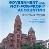 Manual Solution for Government and Not-for-Profit Accounting: Concepts and Practices 9 by Michael H. Granof, Saleha B. Khumawala, Thad D. Calabrese