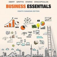 Full Download Test Bank Business Essentials, Eighth Canadian Edition 8 by Ronald J. Ebert