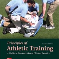 Manual Solutions for Principles of Athletic Training: A Guide to Evidence-Based Clinical Practice 17 by William Prentice
