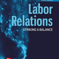 Full Download Test Bank Labor Relations: Striking a Balance 6 by John Budd